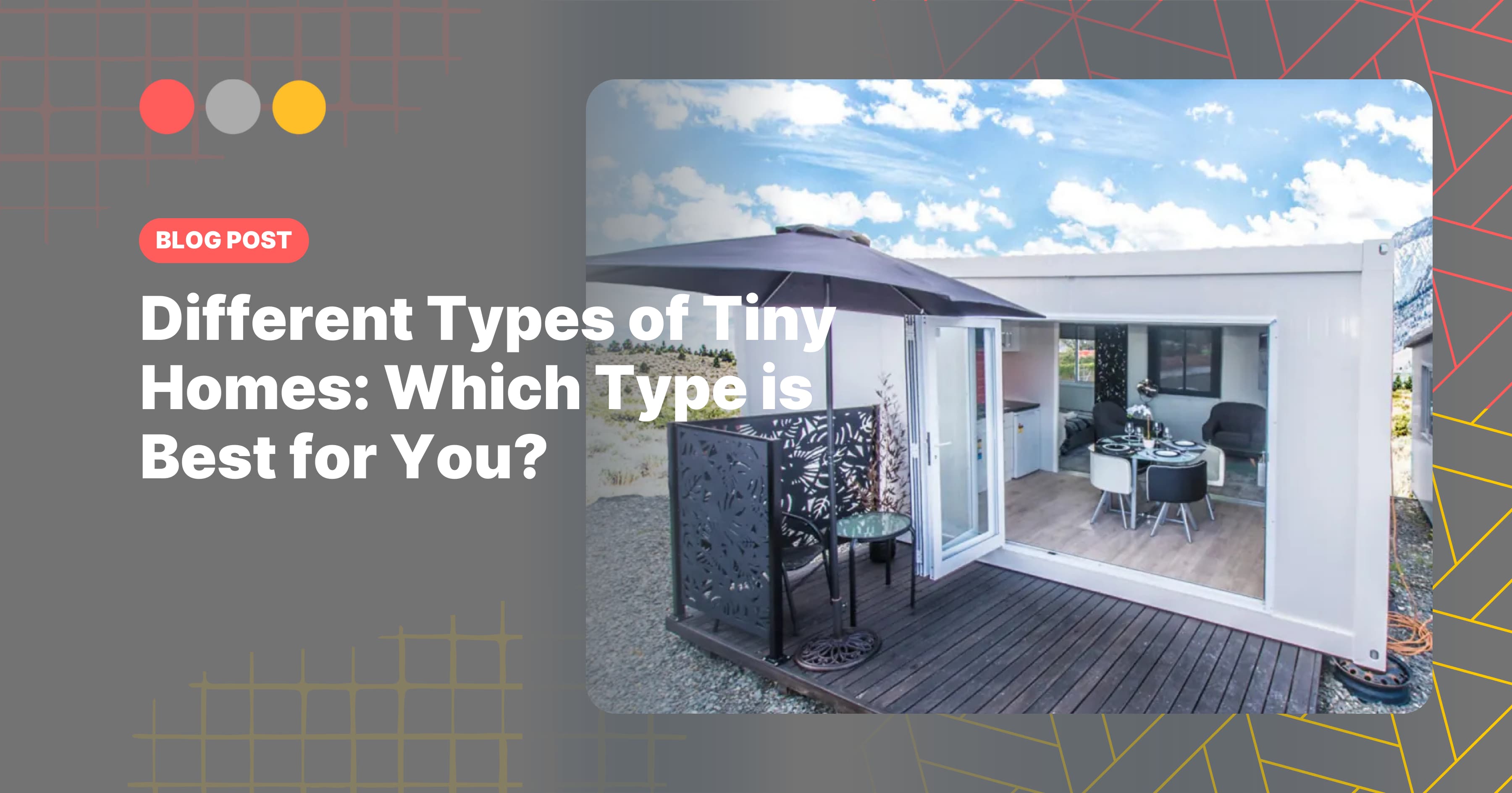 Different Types of Tiny Homes: Which Type is Best for You?
