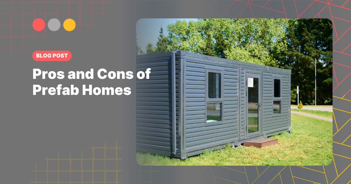 Cover image for blog post: Pros and Cons of Prefab Homes